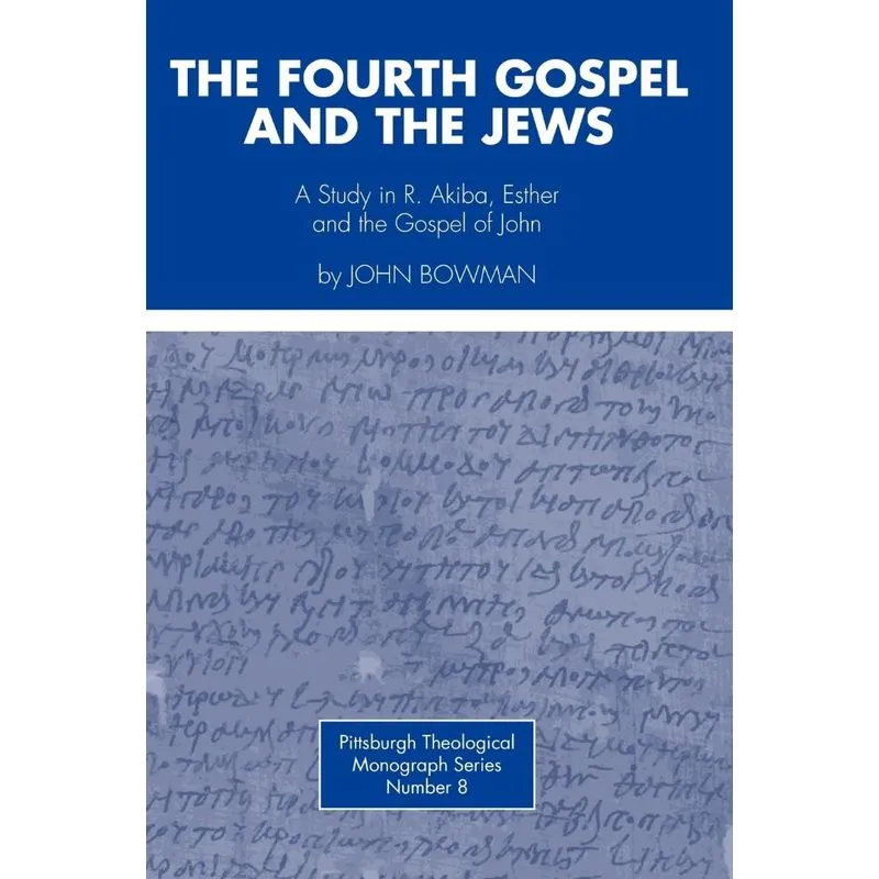 Fourth Gospel and the Jews