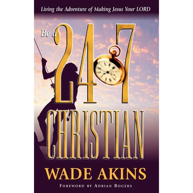 Be a 24/7 Christian