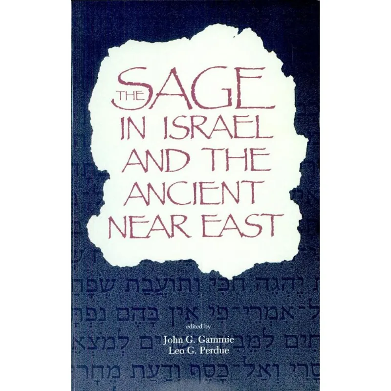 SAGE IN ISRAEL AND THE ANCIENT NEAR EAST
