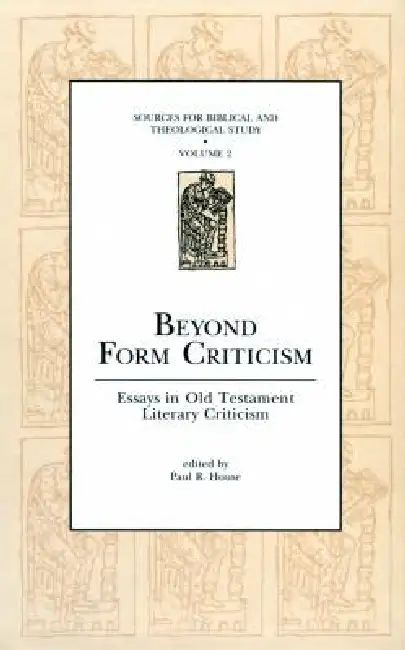 Beyond Form Criticism: Essays in Old Testament Literary Criticism Hardcover