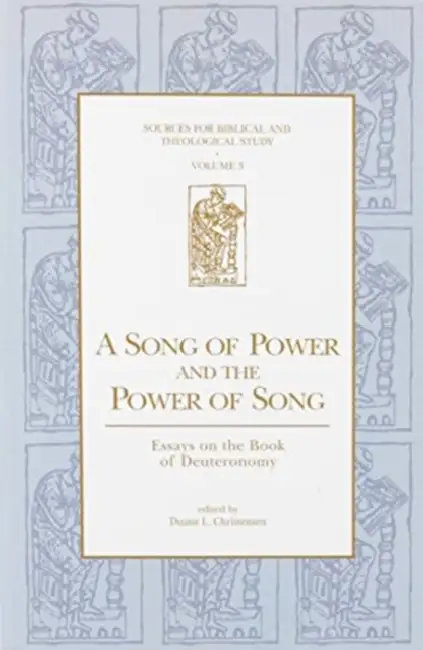 A Song of Power and the Power of Song: Essays on the Book of Deuteronomy Paperback