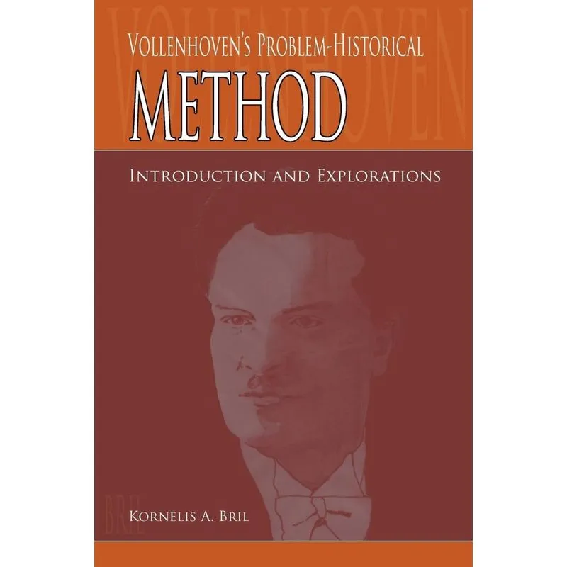 Vollenhovens Problem-Historical Method
