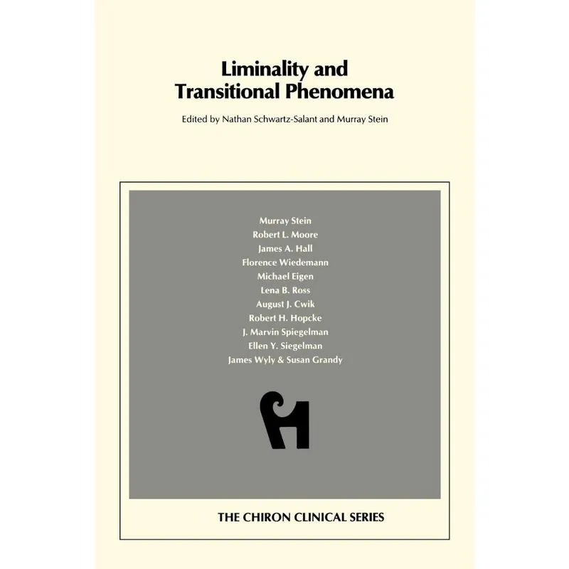 Liminality and Transitional Phenomena (Chiron Clinical Seri