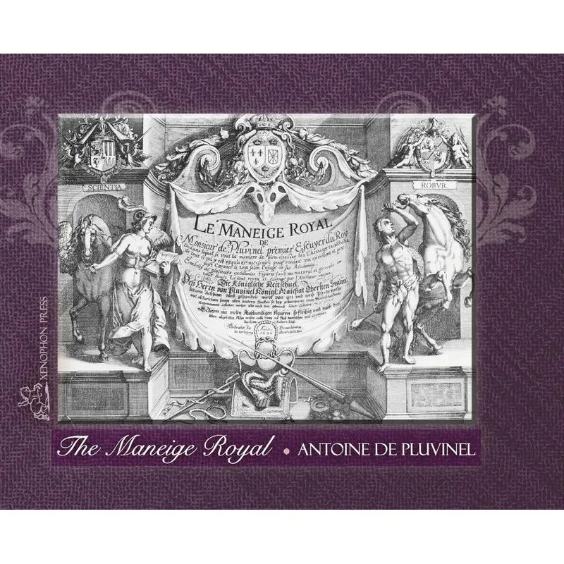 THE MANEIGE ROYAL or LInstruction du Roy