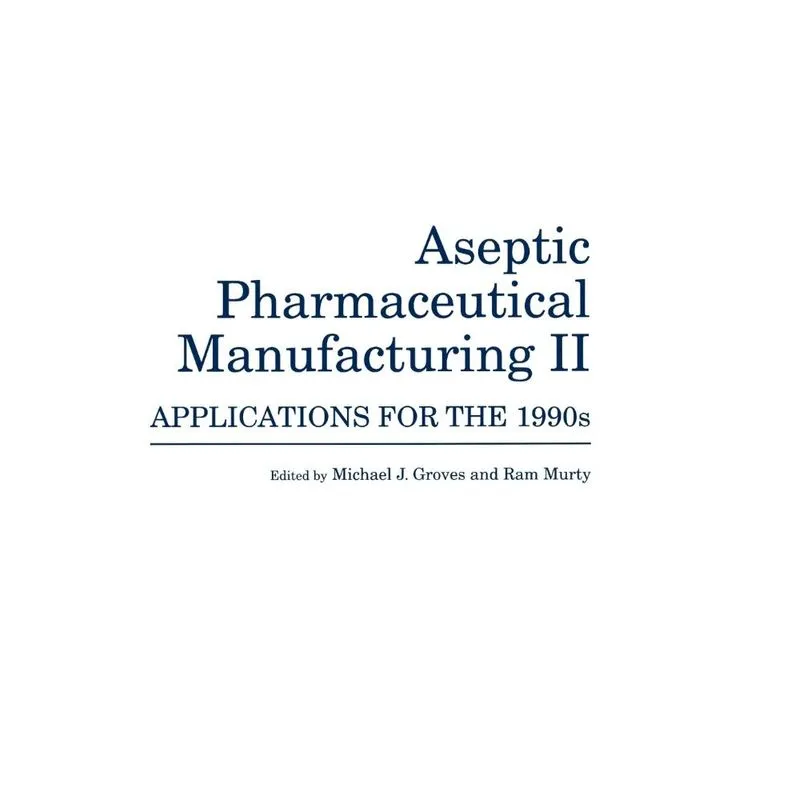 Aseptic Pharmaceutical Manufacturing II