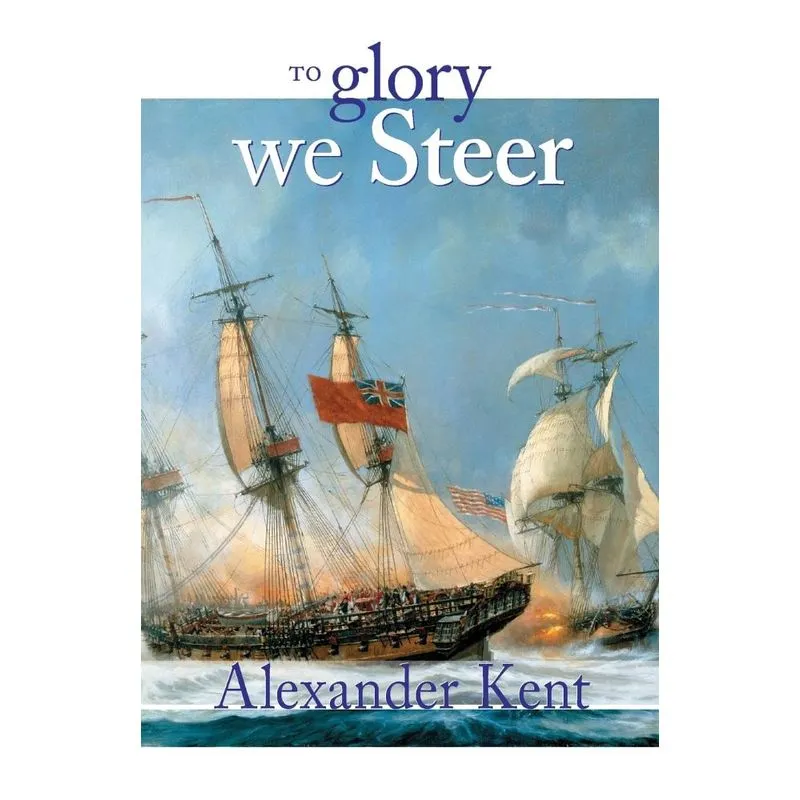 To Glory We Steer