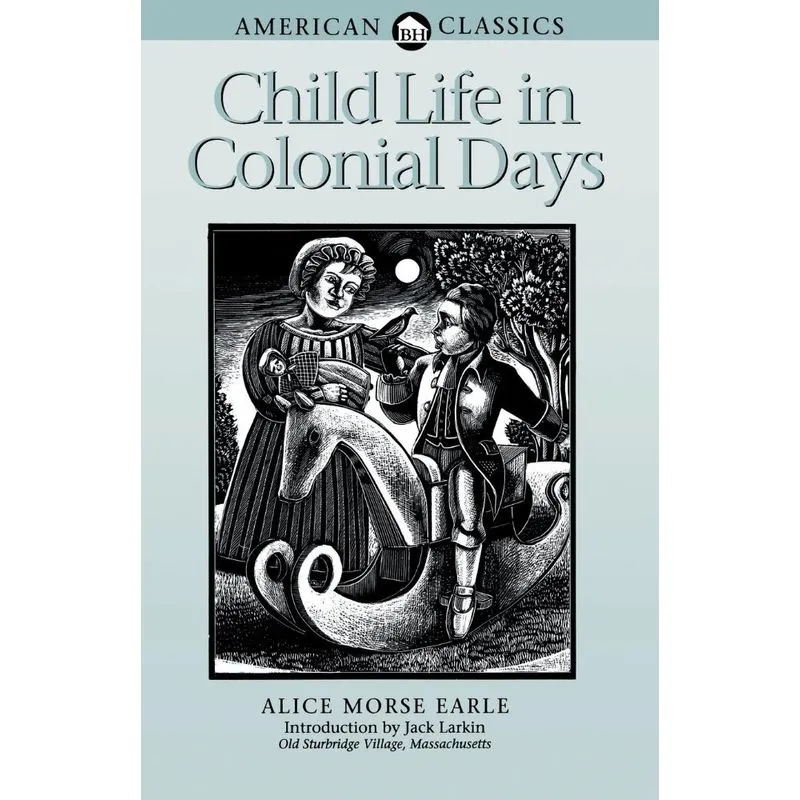 Child Life In Colonial Days
