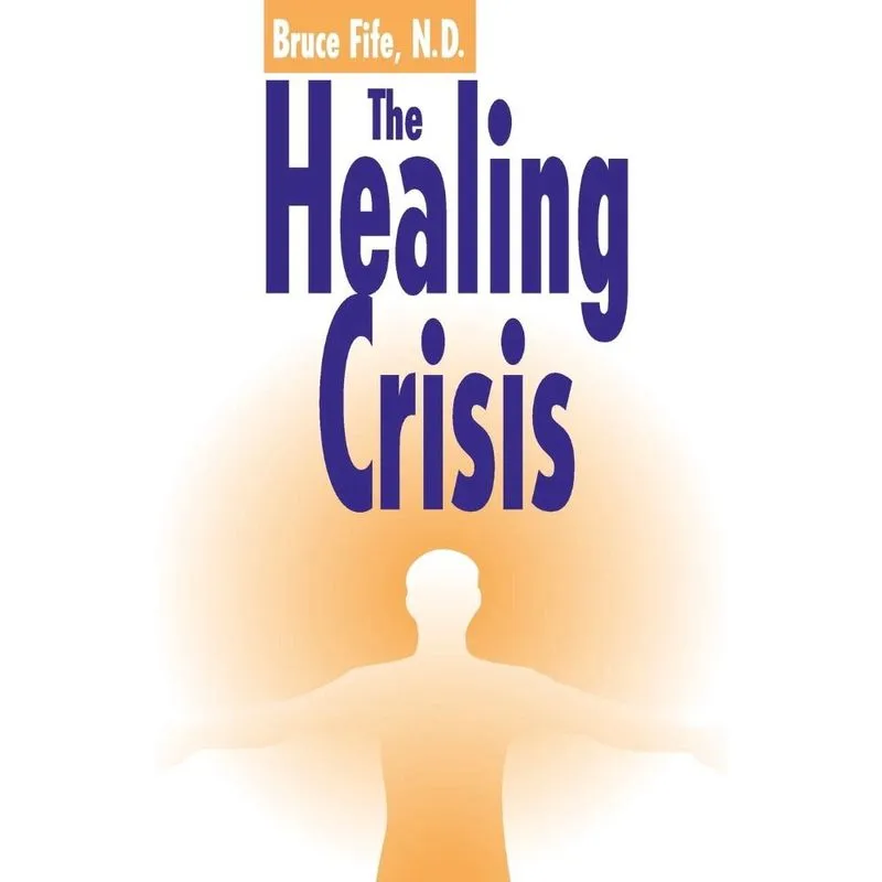 The Healing Crisis
