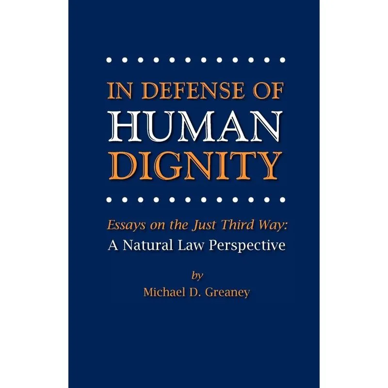 In Defense of Human Dignity
