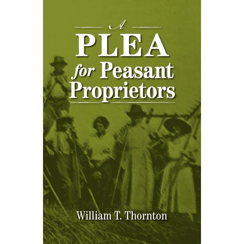 A Plea for Peasant Proprietors