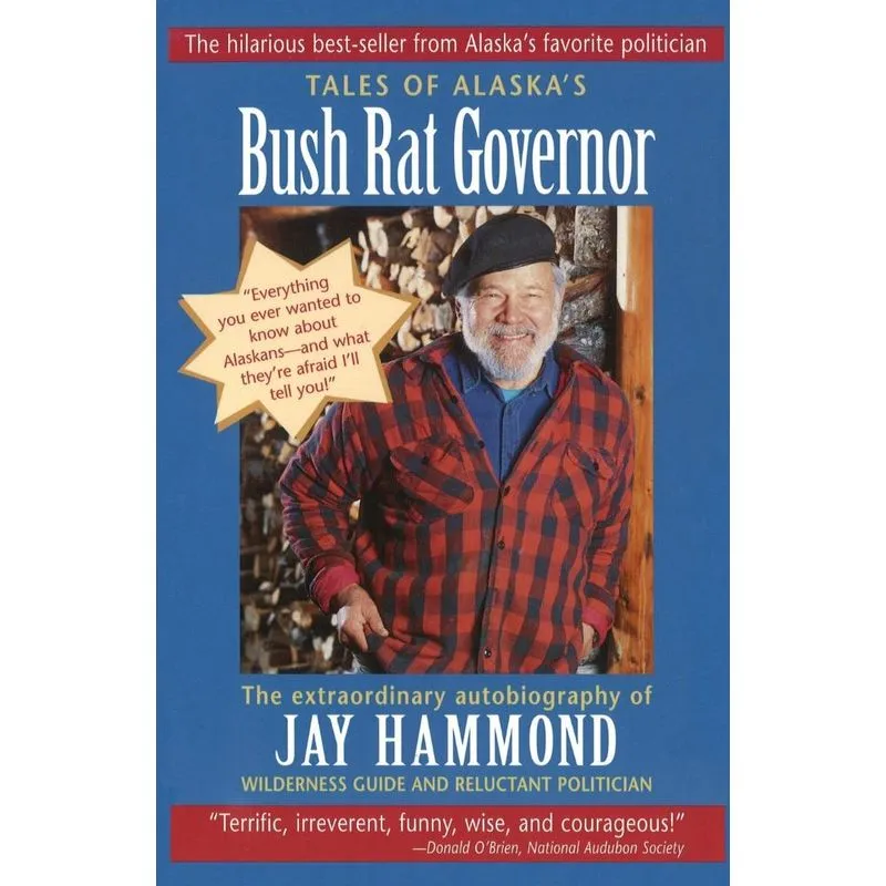 Tales Of Alaskas Bush Rat Governor