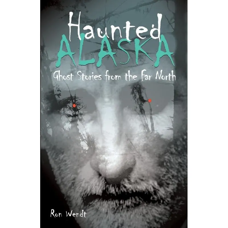 Haunted Alaska
