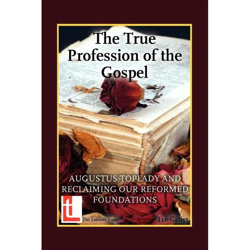 The True Profession of the Gospel