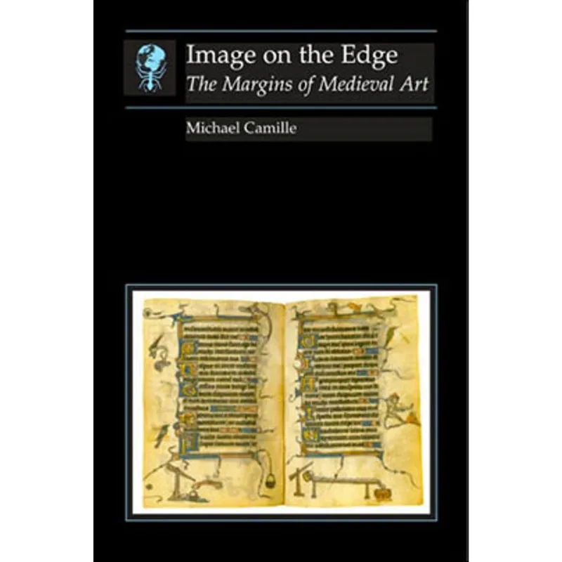 IMAGE ON THE EDGE - THE MARGINS OF MEDIEVAL ART