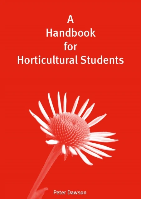 Handbook for Horticultural Students, A
