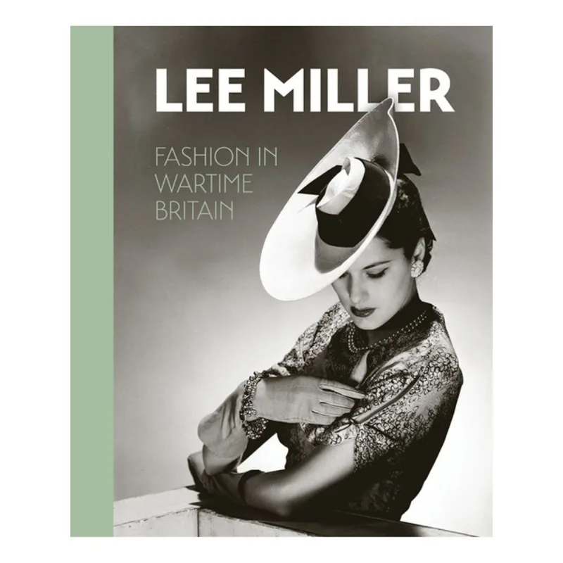 LEE MILLER: FASHION IN WARTIME BRITAIN