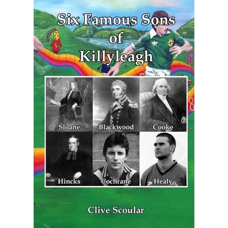 Six Famous Sons of Killyeagh