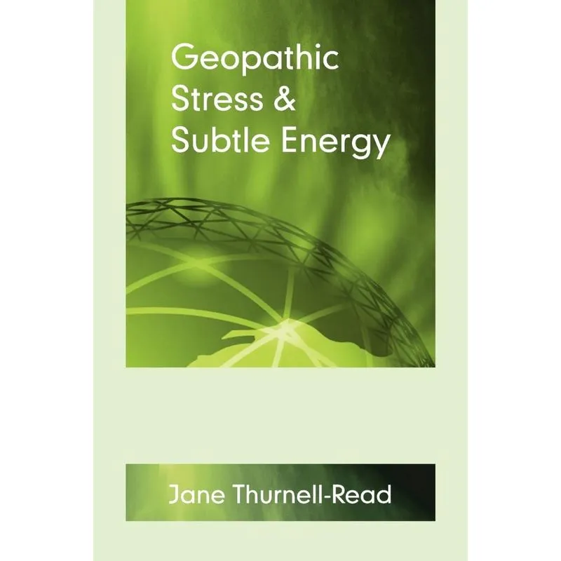 Geopathic Stress & Subtle Energy