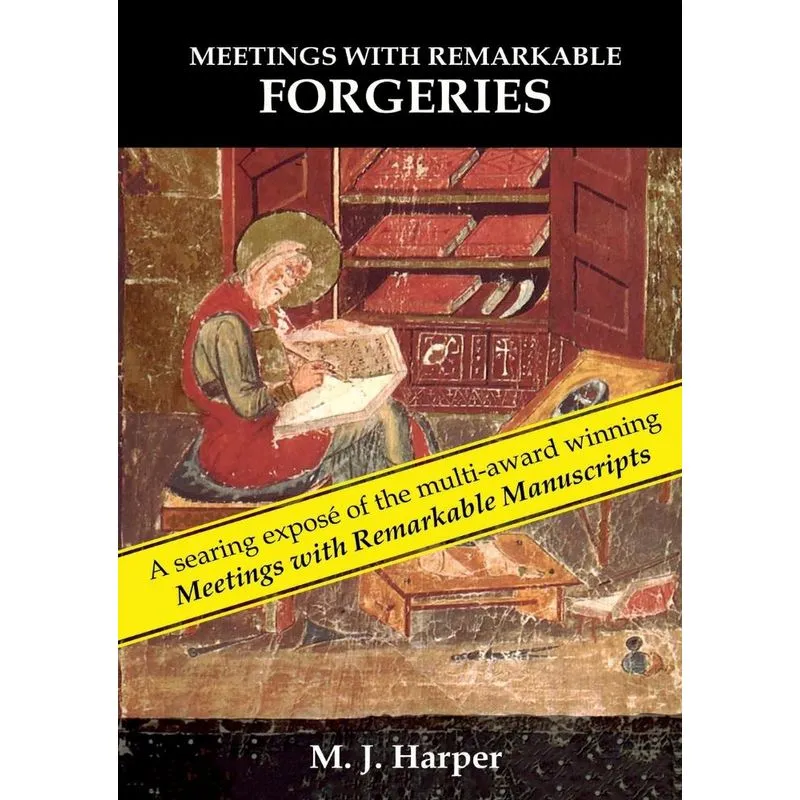 Meetings with Remarkable Forgeries