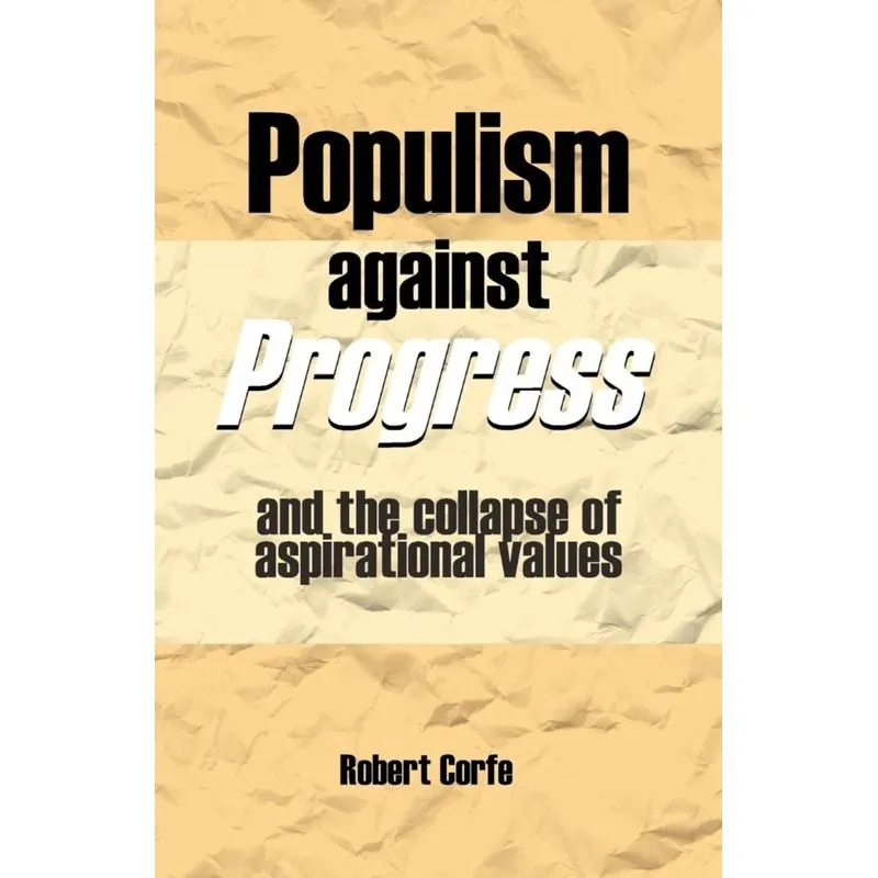 Populism Against Progress