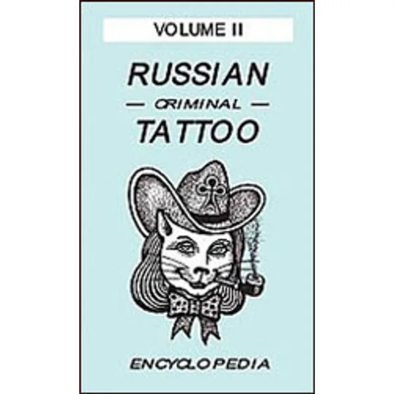 RUSSIAN CRIMINAL TATTOO ENCYCLOPEDIA VOL.2