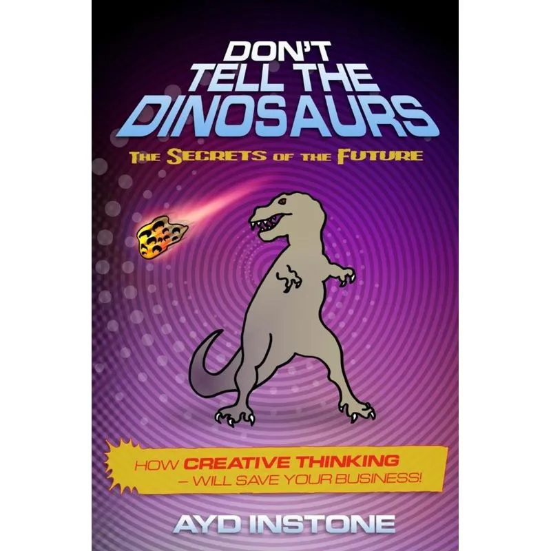 Dont Tell The Dinosaurs