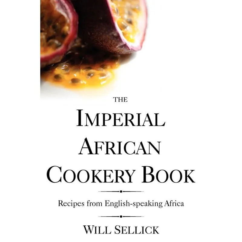 The Imperial African Cookery Book