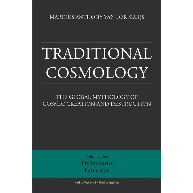 Traditional Cosmology (1), The Global Mythology of Cosmic C