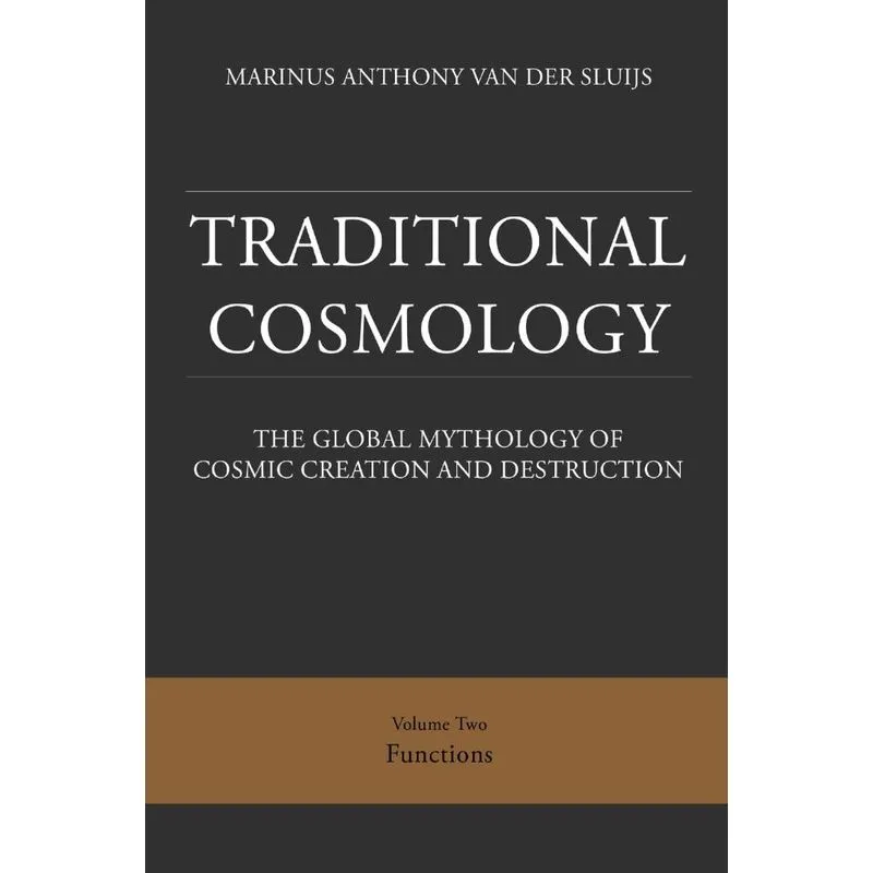 Traditional Cosmology (2), The Global Mythology of Cosmic C