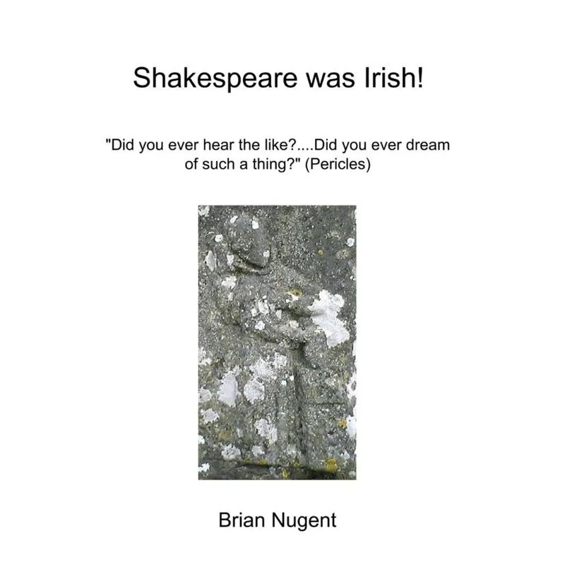 Shakespeare was Irish!