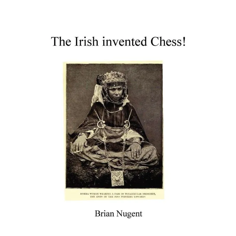 The Irish Invented Chess!