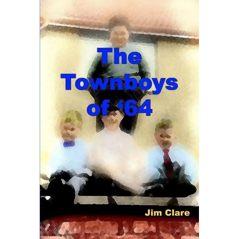 The Townboys of 64