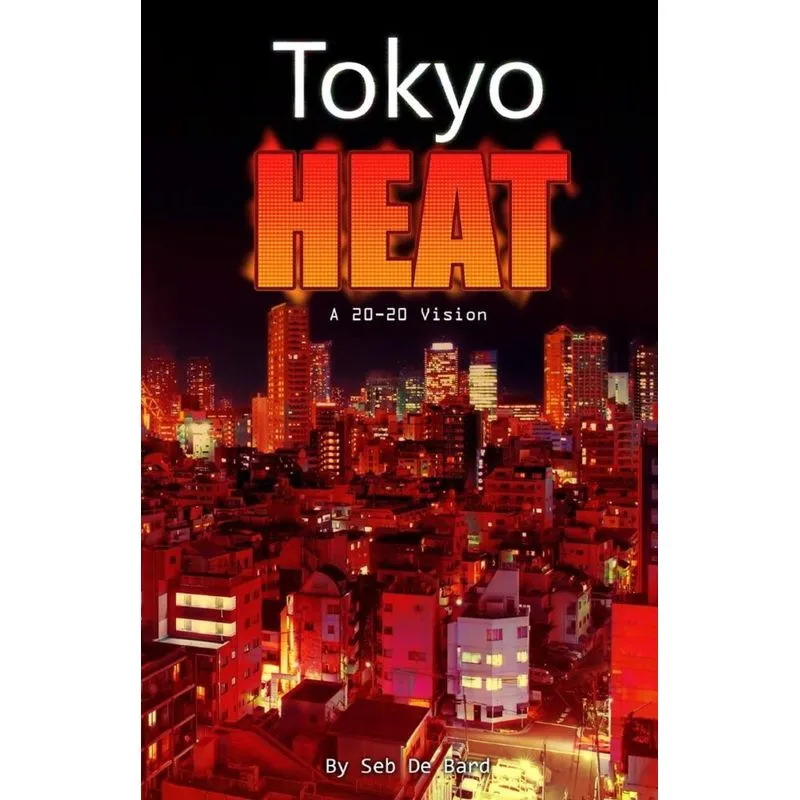 Tokyo Heat! A 20-20 Vision