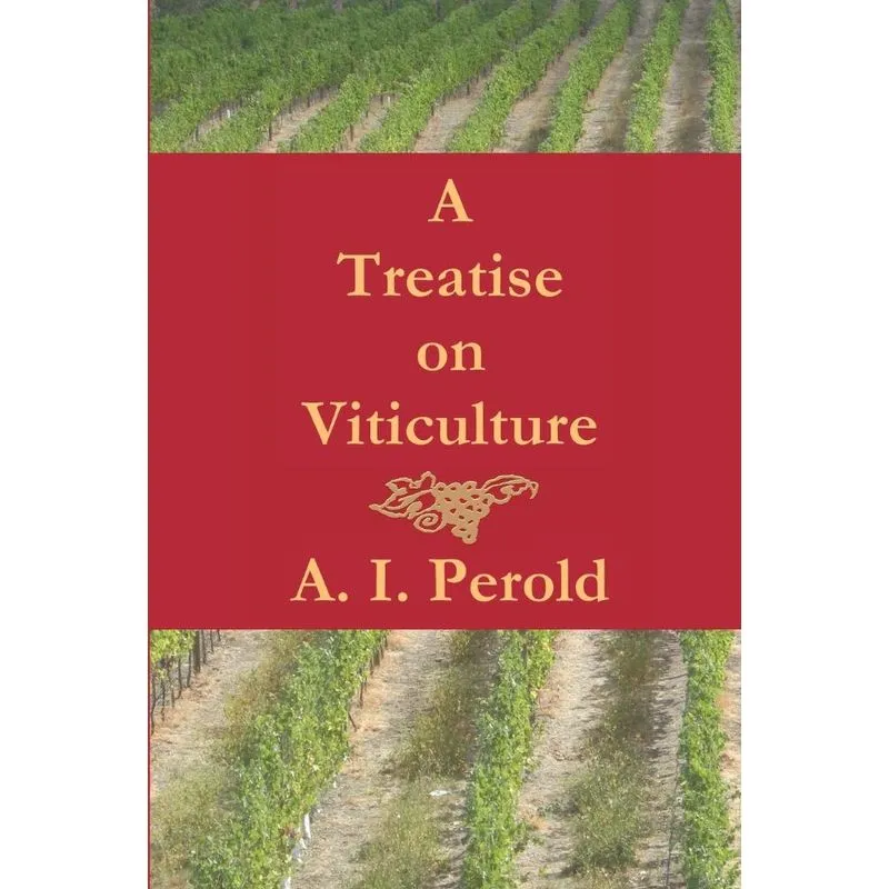 A Treatise on Viticulture