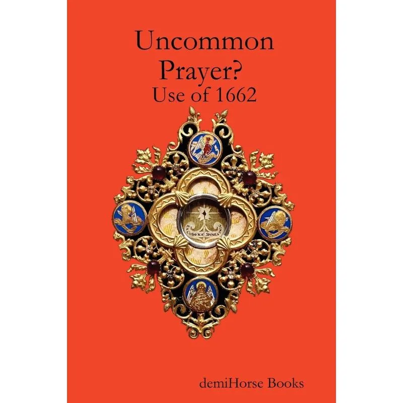 Uncommon Prayer? Use of 1662