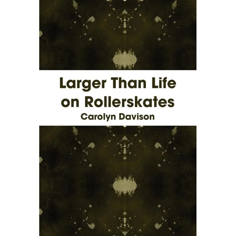 Larger Than Life on Rollerskates