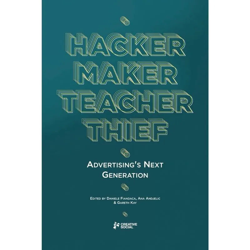 Hacker, Maker, Teacher, Thief