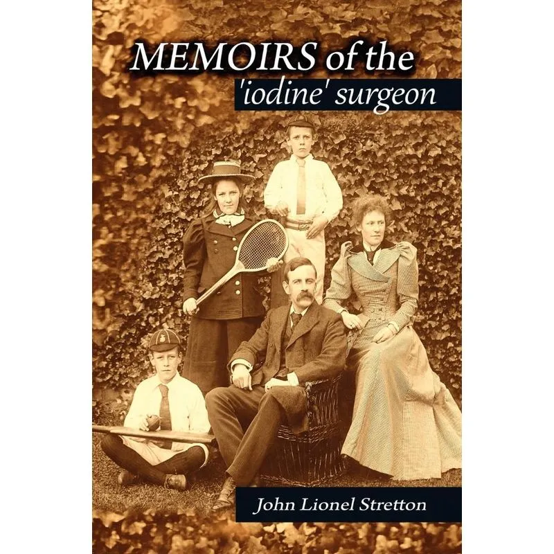 Memoirs of the Iodine Surgeon