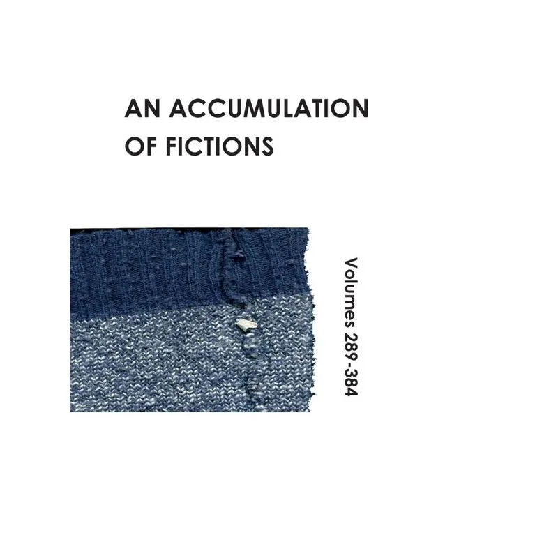 An Accumulation of Fictions