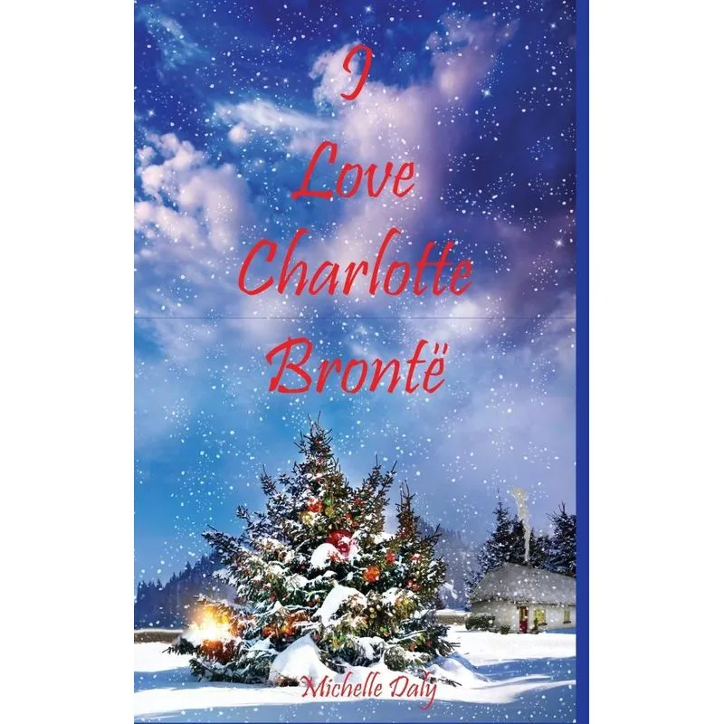 I Love Charlotte Bronte