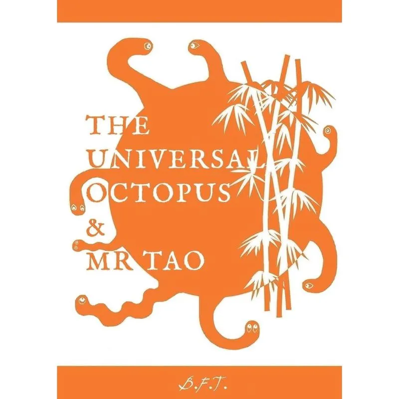 The Universal Octopus & Mr Tao