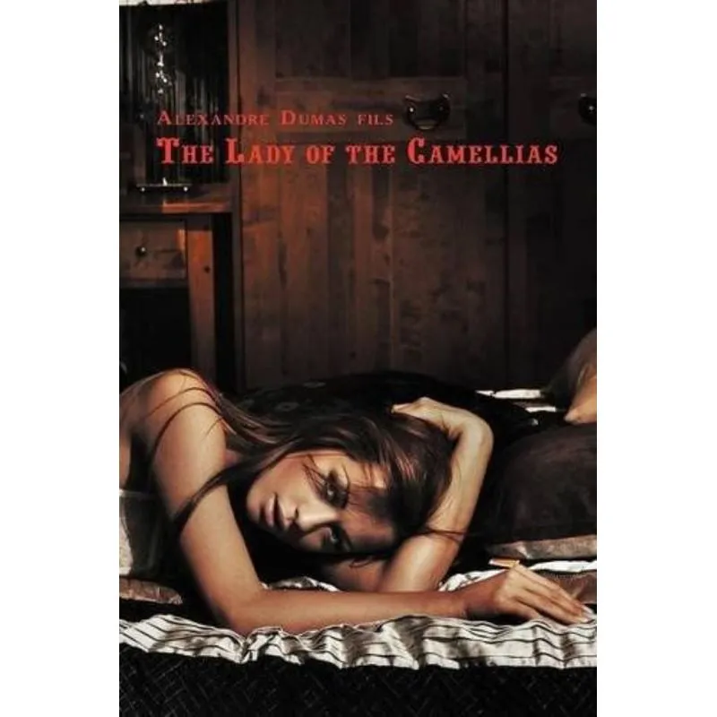 FRENCH CLASSICS IN FRENCH AND ENGLISH: THE LADY OF THE CAMELLIAS