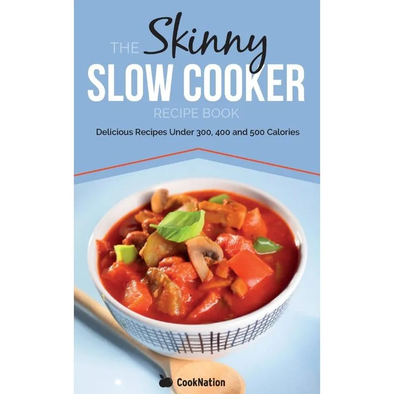 The Skinny Slow Cooker Recipe Book