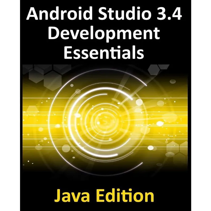 Android Studio 3.4 Development Essentials - Java Edition