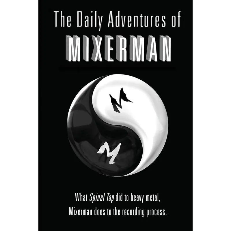 The Daily Adventures of Mixerman
