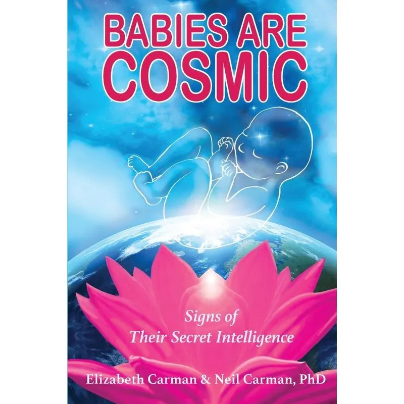 Babies Are Cosmic