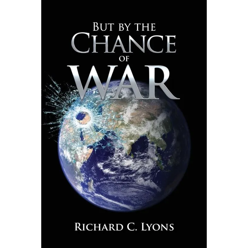 But By The Chance of War