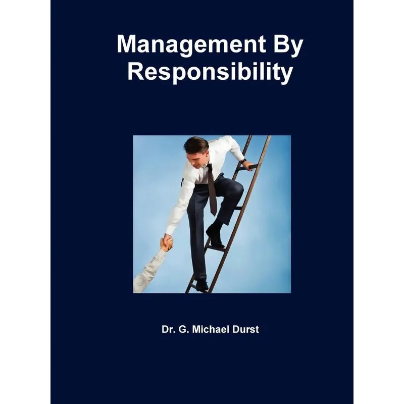 Management by Responsibility