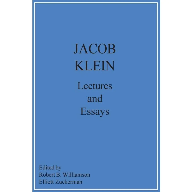 Jacob Klein Lectures and Essays
