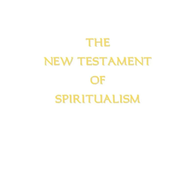 The New Testament of Spiritualism